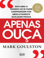 Apenas ouça: descubra o segredo de se fazer compreender por absolutamente qualquer pessoa