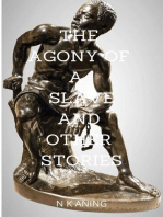 The Agony of a Slave and Other Stories