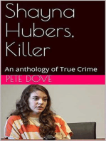 Shayna Hubers, Killer