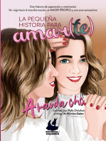 La pequeña historia para amar(te): Una historia de superación y motivación, un viaje hacia la transformación y el AMOR PROPIO