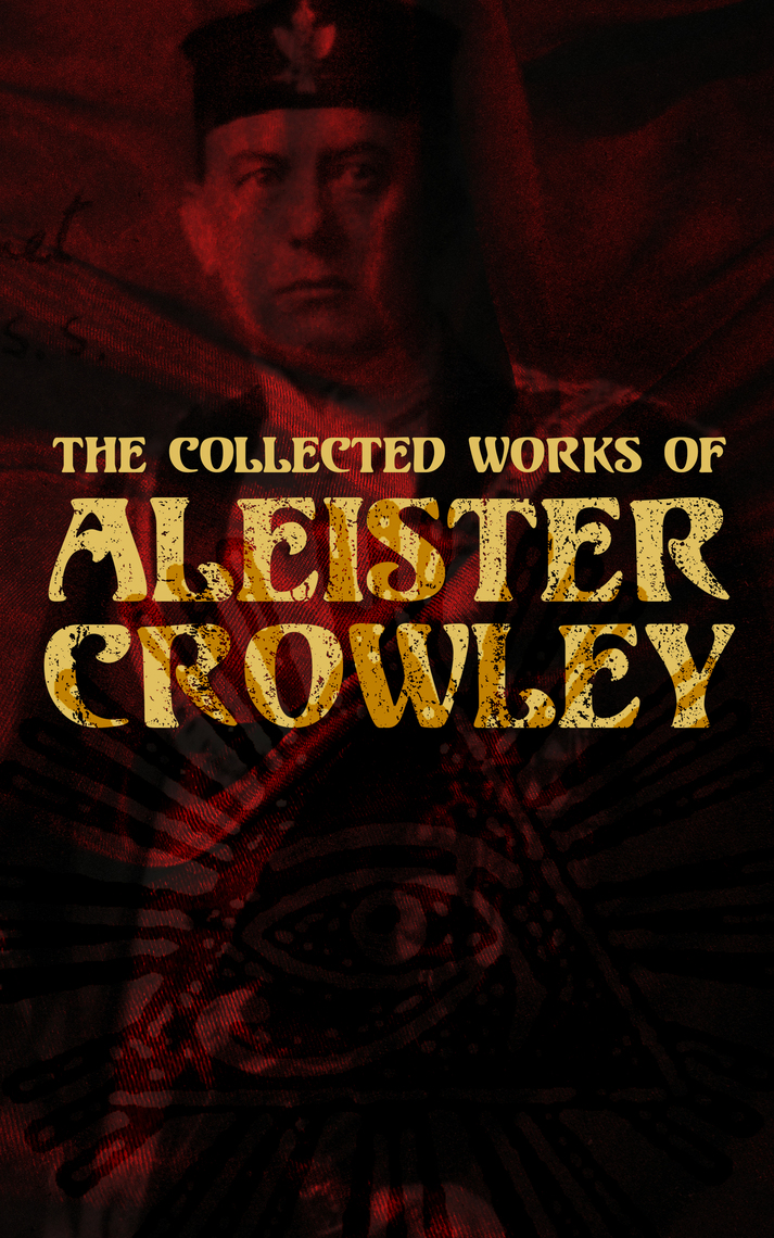Collected Works Of Aleister Crowley Pdf