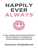 Happily Ever Always: A Top-Selling Real Estate Broker's Secret Guide to Confidence, Contentedness and Security