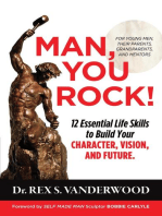 Man, You Rock!: 12 Essential Life Skills to Build Your Character, Vision, and Future For Young Men, Their Parents, Grandparents, and Mentors