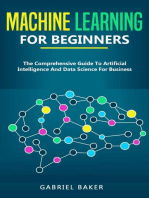 Machine Learning For Beginners - The Comprehensive Guide to Artificial Intelligence and Data Science for Business