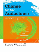 Change for the Audacious: a doer's guide to Large Systems Change for flourishing futures