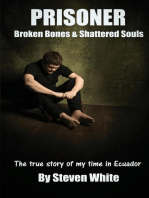 Prisoner: Broken Bones & Shattered Souls