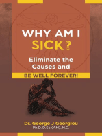 Why Am I Sick?: Eliminate the Causes and Be Well Forever!
