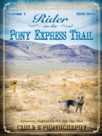 Rider on the Pony Express Trail: Volume 1, 2015-2016, Sacramento, California to Salt Lake City, Utah