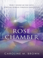 The Rose Chamber: How I found my way into spiritual worlds through meditation