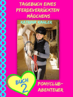 Tagebuch eines pferdeverrückten Mädchens - Buch 2 - Ponyclub-Abenteuer: Tagebuch eines pferdeverrückten Mädchens, #2