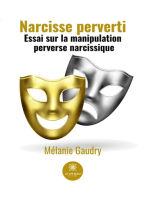 Narcisse perverti: Essai sur la manipulation perverse narcissique