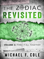 The Zodiac Revisited, Volume 3: Tying It All Together: The Zodiac Revisited, #3