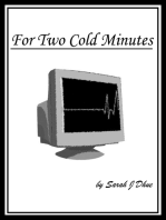 For Two Cold Minutes