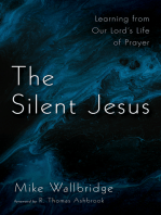 The Silent Jesus: Learning from Our Lord’s Life of Prayer