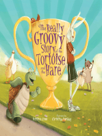 The Really Groovy Story of the Tortoise and the Hare
