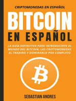 Bitcoin en Español : La guía definitiva para introducirte al mundo del Bitcoin, las Criptomonedas, el Trading y dominarlo por completo: Criptomonedas en Español, #1