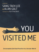 You Visited Me: Encouraging Spiritual Practice in a Secular World