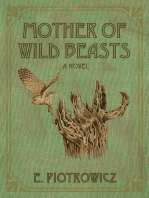 Mother of Wild Beasts: A Novel