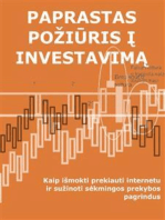 Paprastas požiūris į investavimą: Kaip išmokti prekiauti internetu ir sužinoti sėkmingos prekybos pagrindus