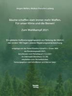 Bäume schaffen statt immer mehr Waffen. Für unser Klima und die Bienen!: Zum Wahlkampf 2021