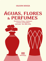 Águas, Flores & Perfumes: Resistência Negra, Atabaques e Justiça na República (Salvador - BA, 1890-1939)