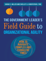 The Government Leader’s Field Guide to Organizational Agility: How to Navigate Complex and Turbulent Times