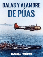Balas y Alambre de Púas: Serie de historia militar del Pacífico de la Segunda Guerra Mundial