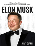 Elon Musk: A Biography of Innovator, Entrepreneur, and Billionaire Elon Musk