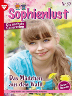 Das Mädchen aus dem Wald: Sophienlust - Die nächste Generation 39 – Familienroman