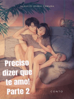 Preciso dizer que te amo! Parte 2: Drama/Romance