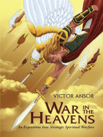 War In The Heavens: An Exposition Into Strategic Spiritual Warfare