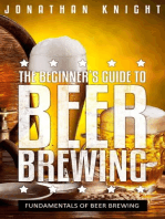 The Beginner's Guide to Beer Brewing: Fundamentals Of Beer Brewing