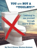 You are NOT a "Toilet!"