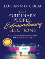 Ordinary People, Extraordinary Elections: A Memoir of International Democracy Builders
