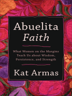 Abuelita Faith: What Women on the Margins Teach Us about Wisdom, Persistence, and Strength