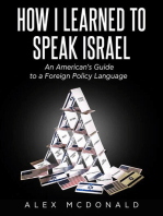 How I Learned to Speak Israel: An American's Guide to a Foreign Policy Language