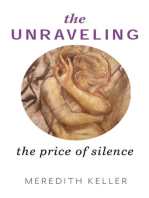 The Unraveling: The Price of Silence