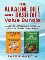 The Alkaline Diet and Dash Diet Value Bundle: Easy Diet Guides to Lose Weight, Prevent Diseases, Strengthen the Immune System and Improve Overall Health