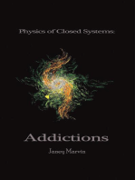 Physics of Closed Systems: Addictions