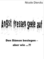 Angst fressen Seele auf: Den Dämon besiegen - aber wie ...?!