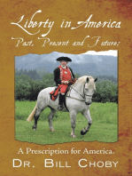 Liberty in America, Past, Present and Future: A Prescription for America