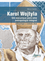 Karol Wojtyla, um Excursus para uma Antropologia Integral – Antropologia e Contexto Atual