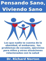 Pensando Sano, Viviendo Sano: Los que nadie te cuenta de la obesidad, el embarazo, los problemas de corazón, ejercicios para niños y otras situaciones relacionadas con la salud