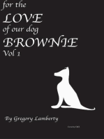 For the Love of Our Dog Brownie: Vol 1