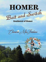 Homer Bait and Switch: Southwest of Homer, #1