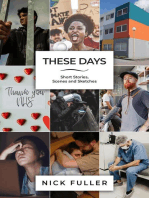 These Days - Short Stories, Scenes and Sketches