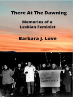 There At The Dawning: Memories of a Lesbian Feminist