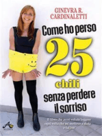 Come ho perso 25 chili senza perdere il sorriso