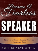 Become A Fearless Speaker- How to speak boldly to any audience size