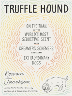 Truffle Hound: On the Trail of the World’s Most Seductive Scent, with Dreamers, Schemers, and Some Extraordinary Dogs